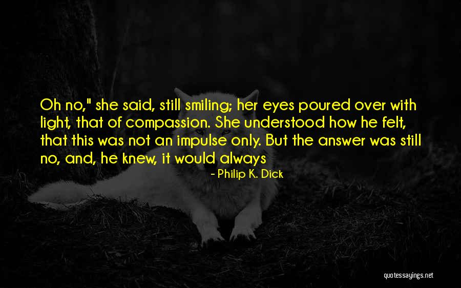 Philip K. Dick Quotes 2042806