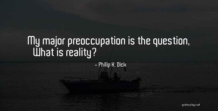 Philip K. Dick Quotes 2116539