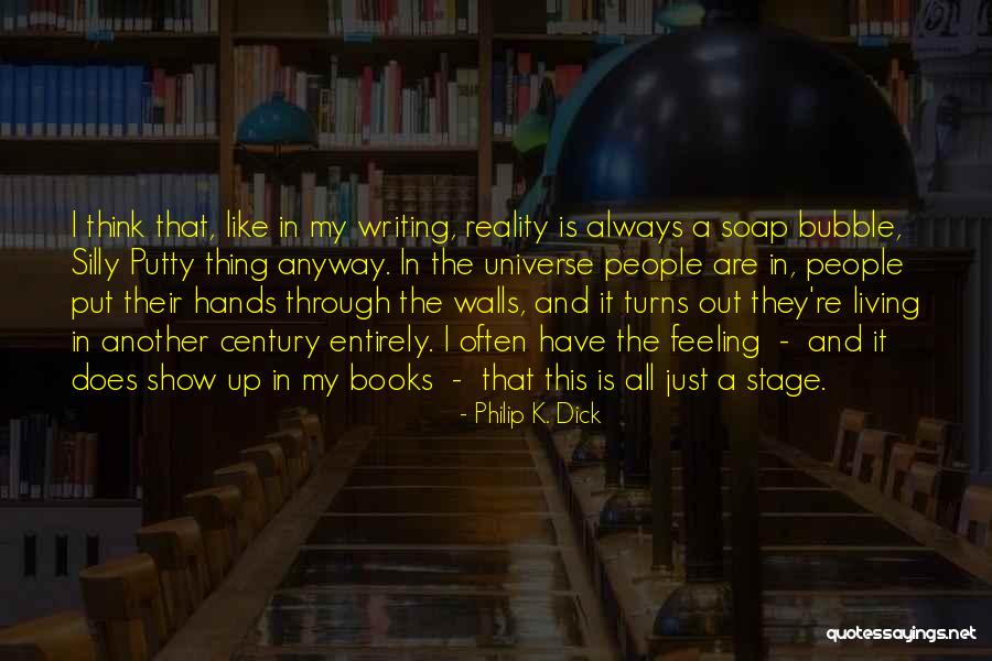 Philip K. Dick Quotes 542332