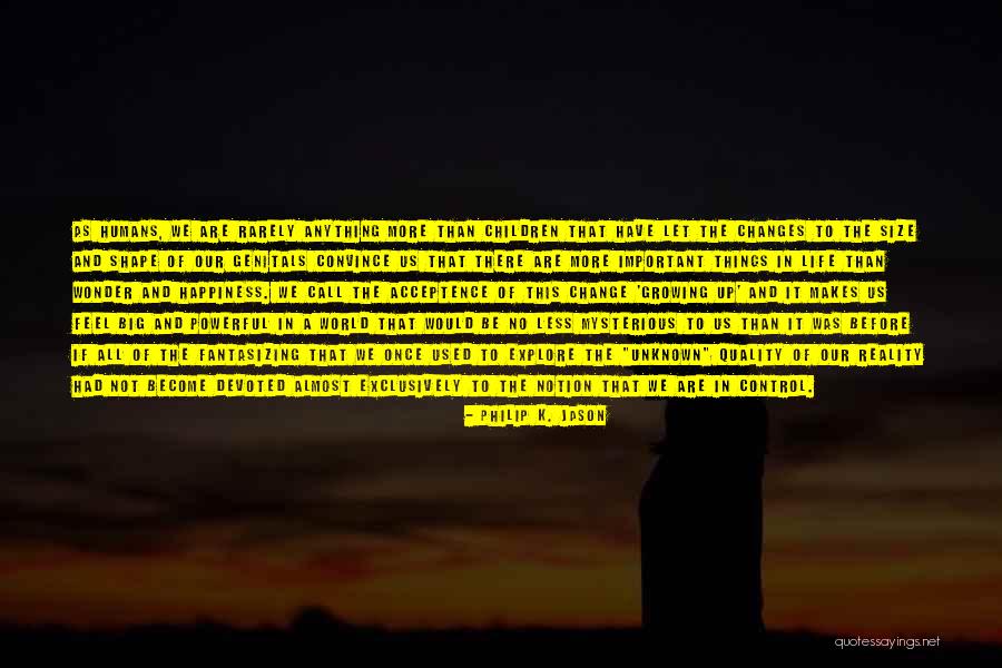 Philip K. Jason Quotes 2198668 Philip K. Jason Quotes 2198668
