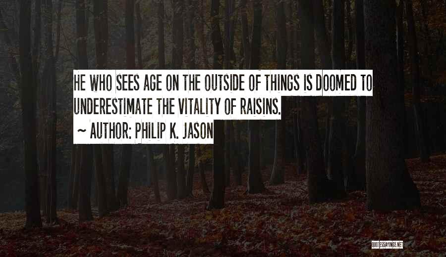 Philip K. Jason Quotes 935699