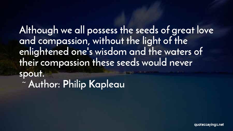 Philip Kapleau Quotes 1247238