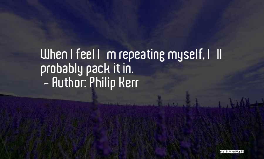 Philip Kerr Quotes 2241293