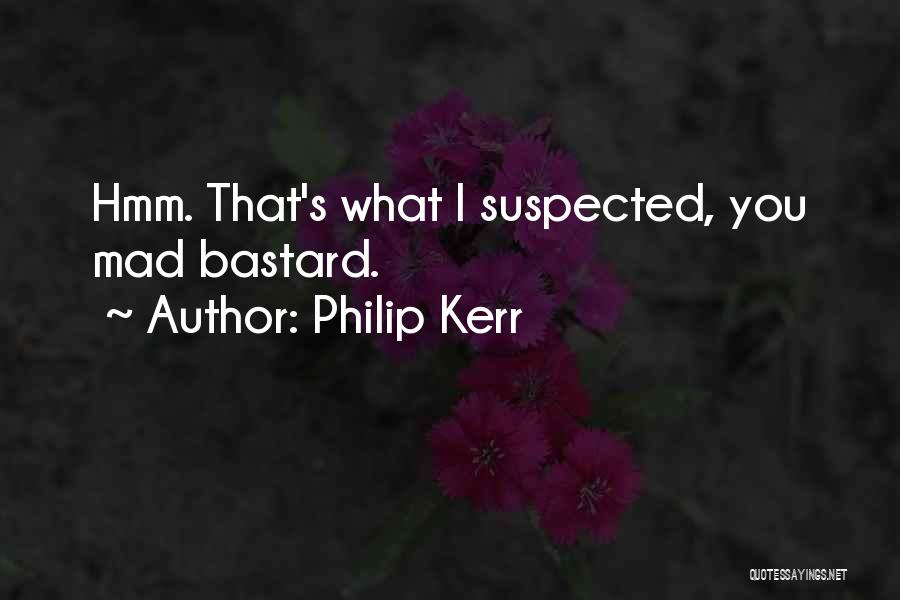 Philip Kerr Quotes 997509