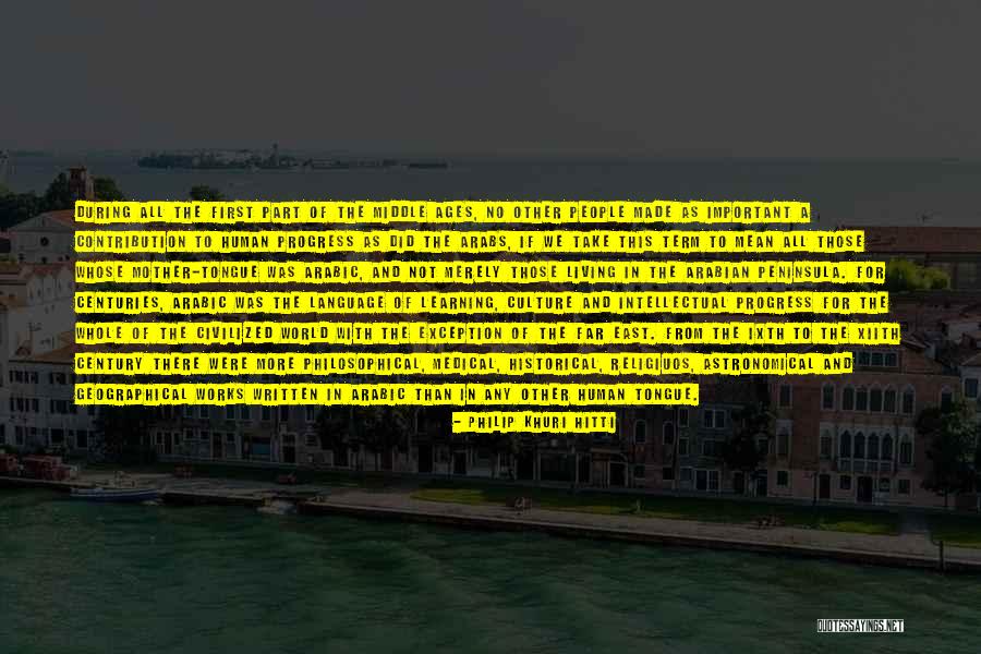 Philip Khuri Hitti Quotes 1511528 Philip Khuri Hitti Quotes 1511528