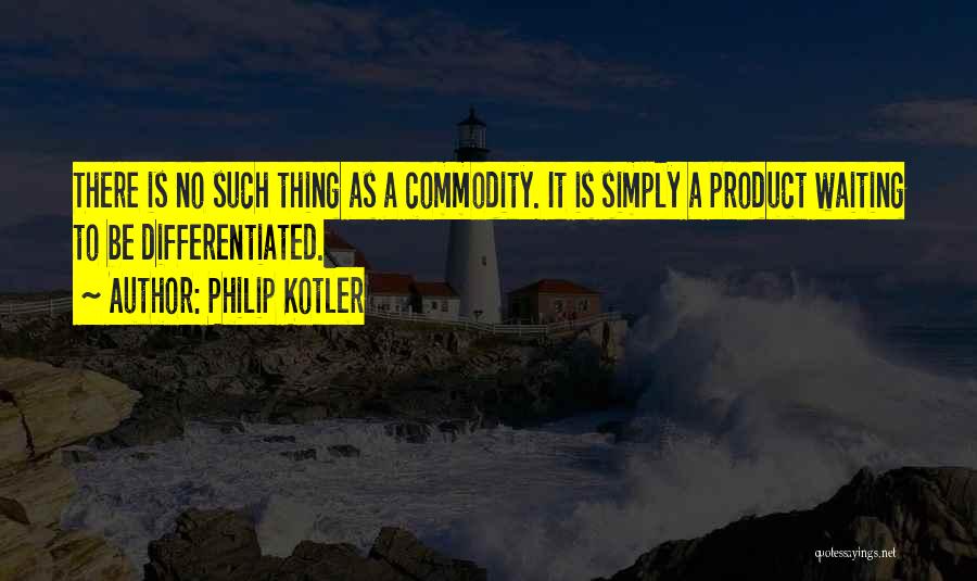 Philip Kotler Best Quotes By Philip Kotler