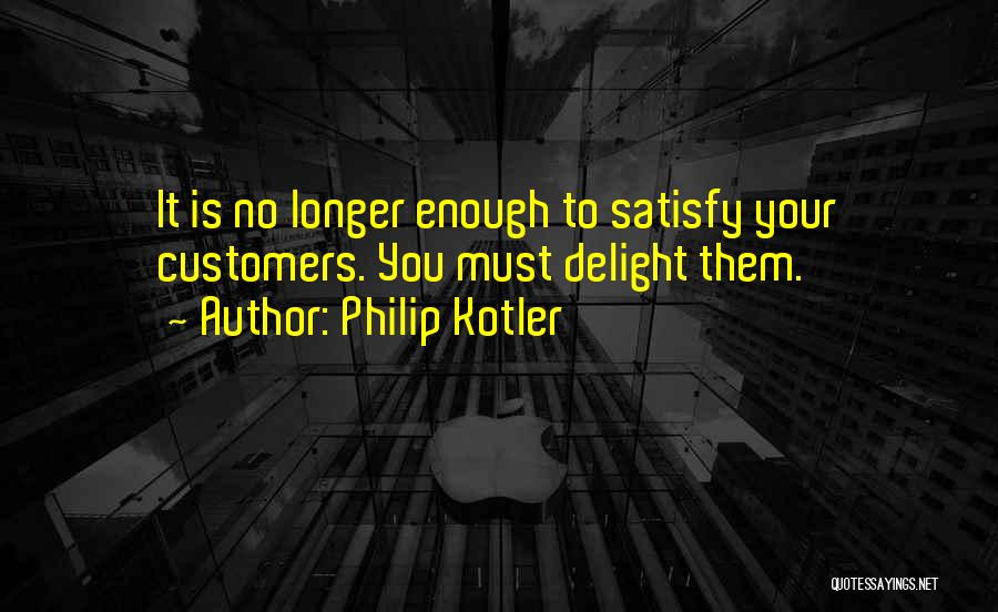 Philip Kotler Best Quotes By Philip Kotler