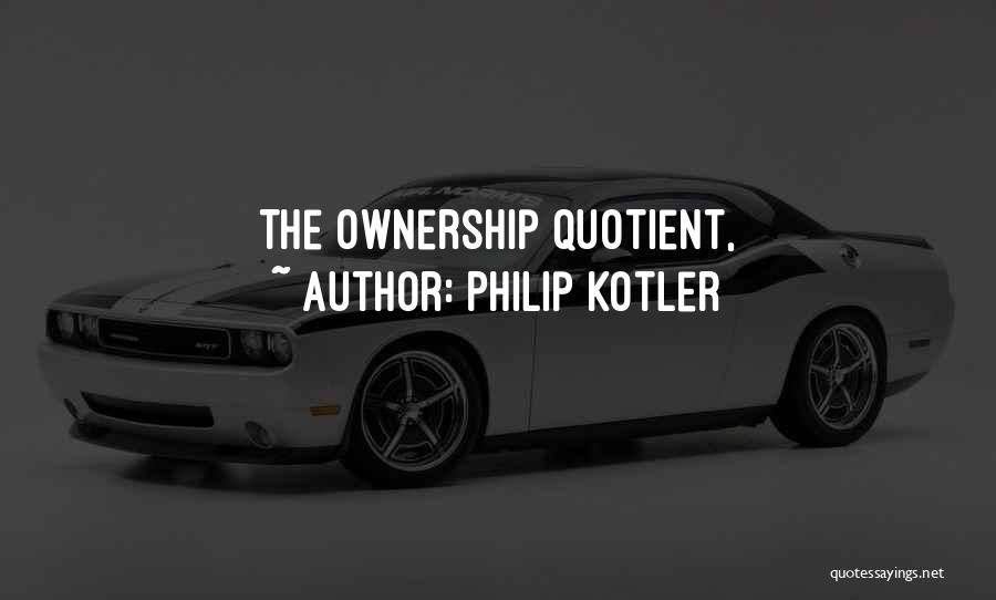 Philip Kotler Quotes 226707