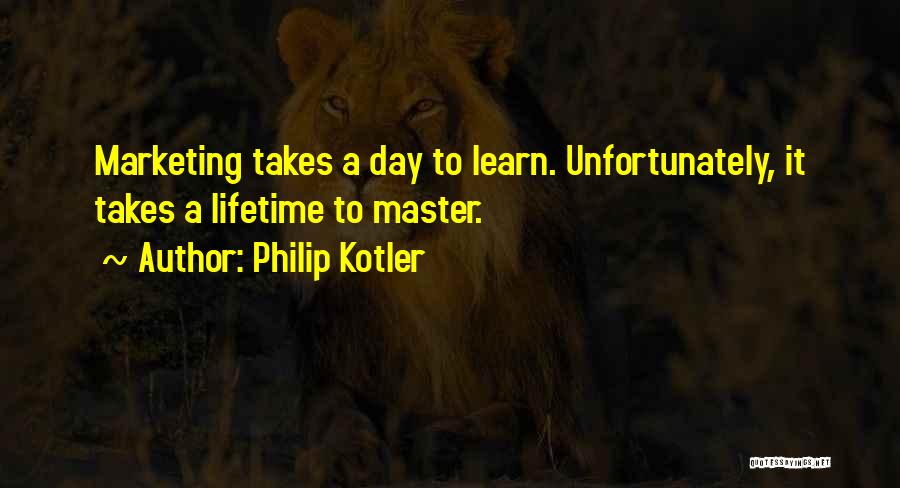 Philip Kotler Quotes 682948