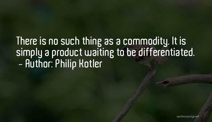 Philip Kotler Quotes 846623