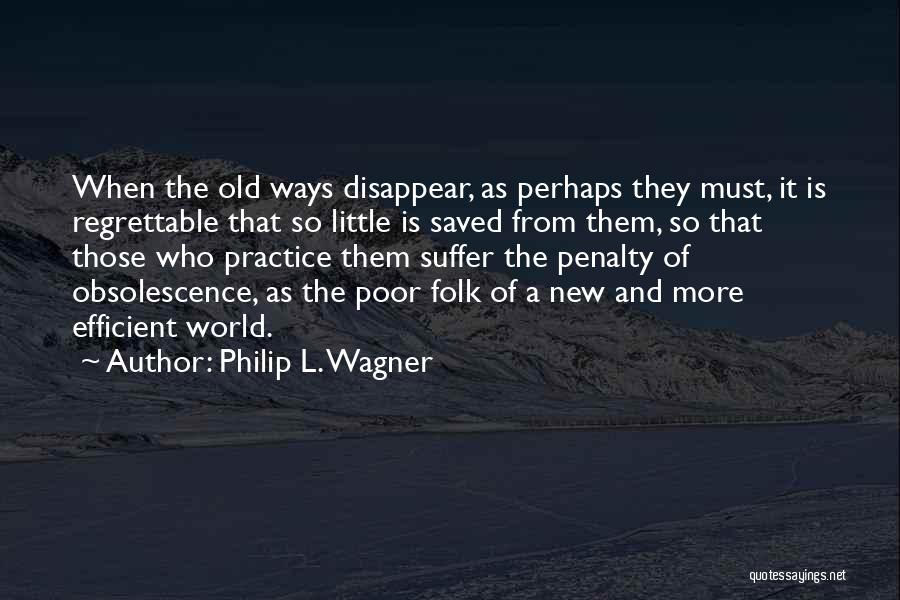 Philip L. Wagner Quotes 603101