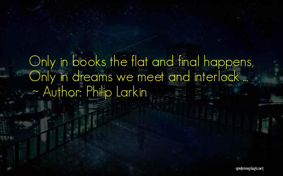 Philip Larkin Quotes 1110309