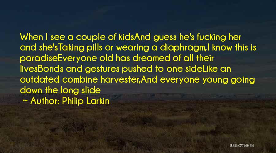 Philip Larkin Quotes 1515879