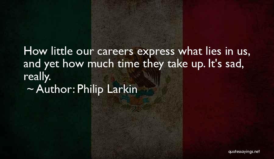 Philip Larkin Quotes 1867486