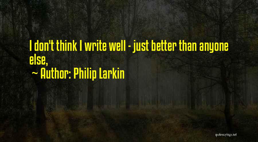 Philip Larkin Quotes 228425