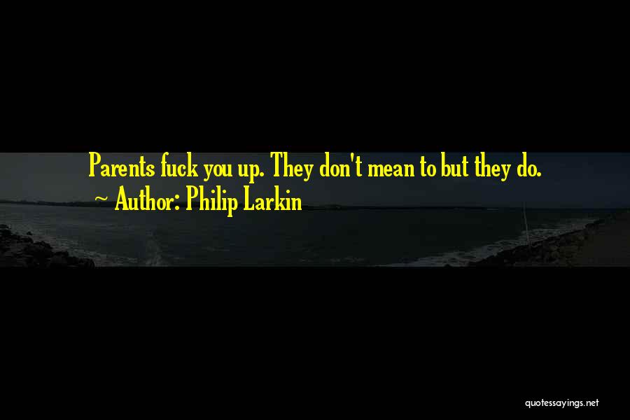 Philip Larkin Quotes 338053
