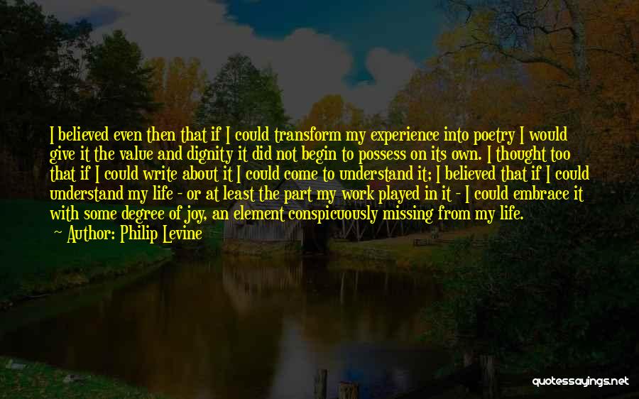 Philip Levine Quotes 103651