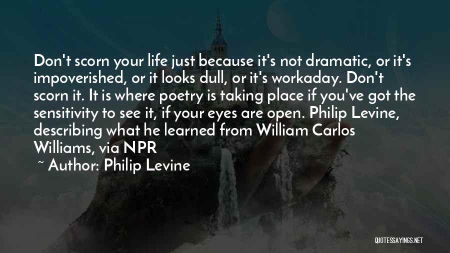 Philip Levine Quotes 121260