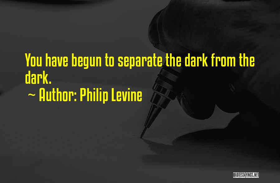 Philip Levine Quotes 1346879