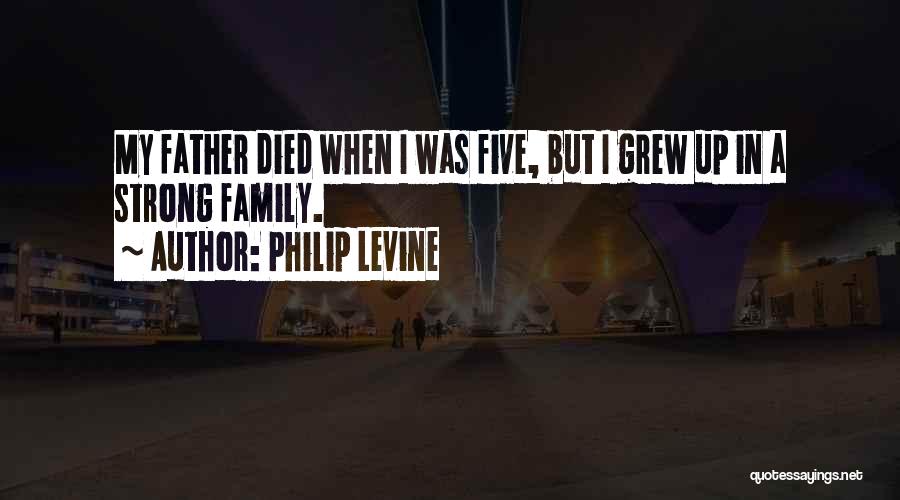 Philip Levine Quotes 2114174