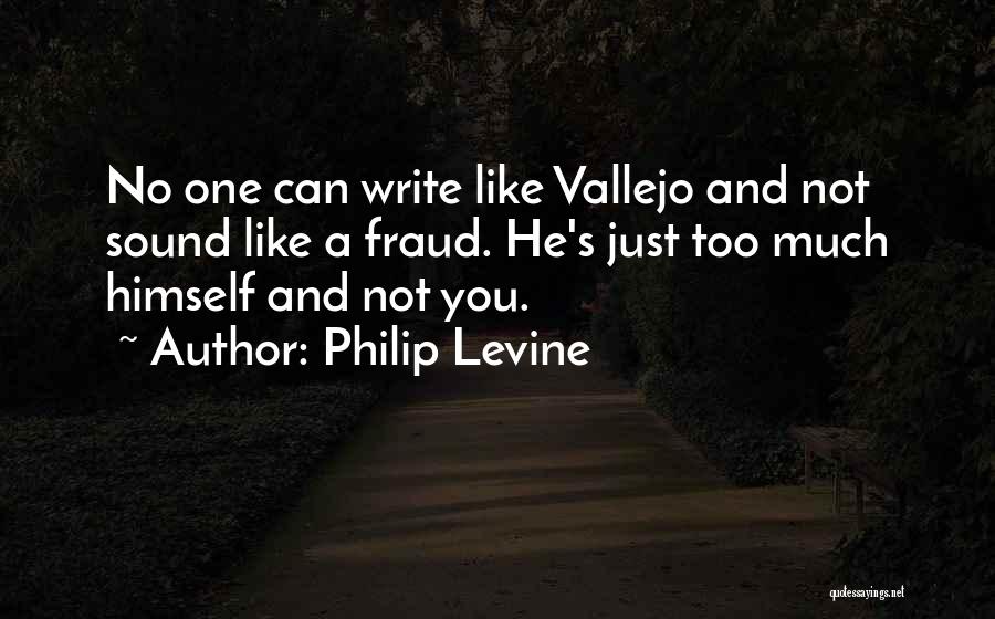 Philip Levine Quotes 375674