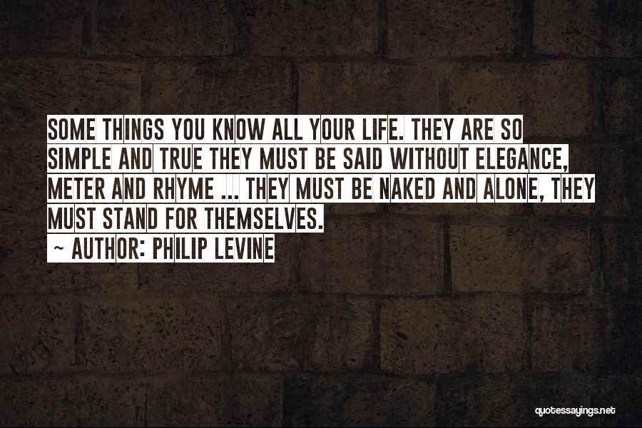 Philip Levine Quotes 603470
