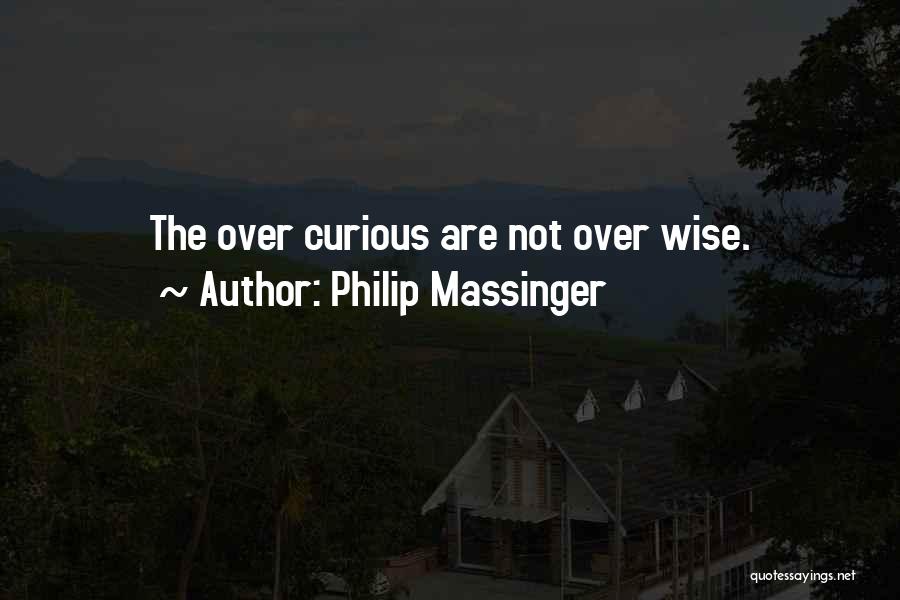Philip Massinger Quotes 1190306