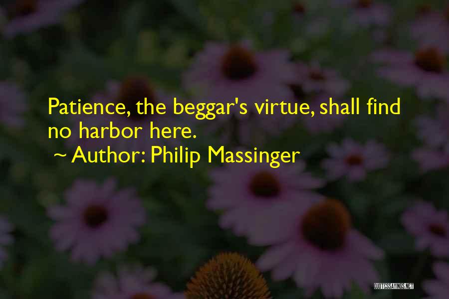 Philip Massinger Quotes 1257219