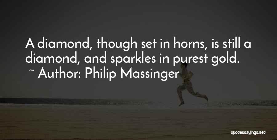 Philip Massinger Quotes 139758