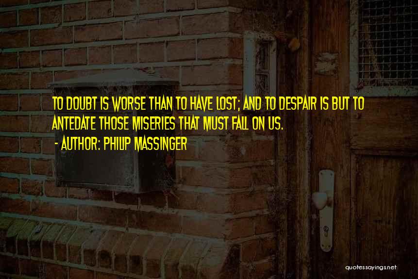 Philip Massinger Quotes 1589755