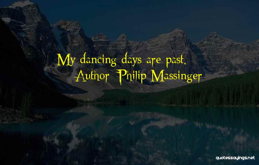 Philip Massinger Quotes 1699225