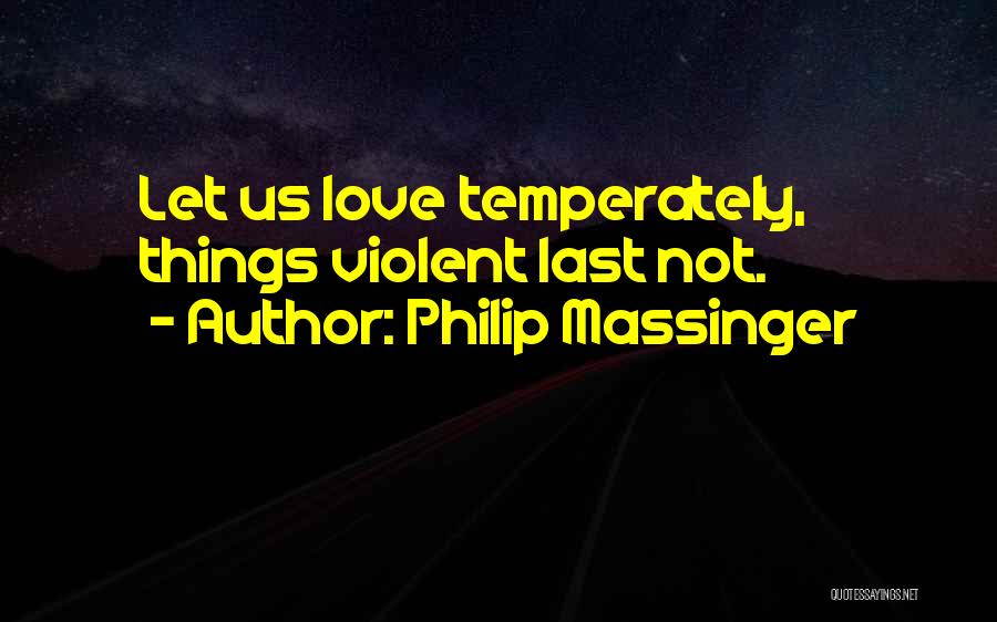 Philip Massinger Quotes 1817983