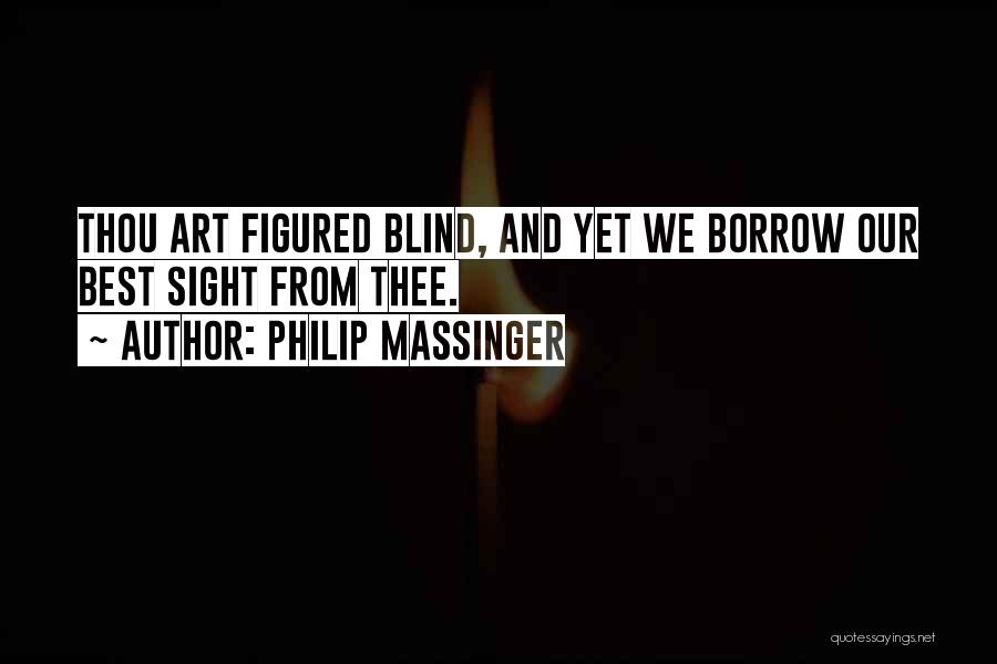 Philip Massinger Quotes 1929730