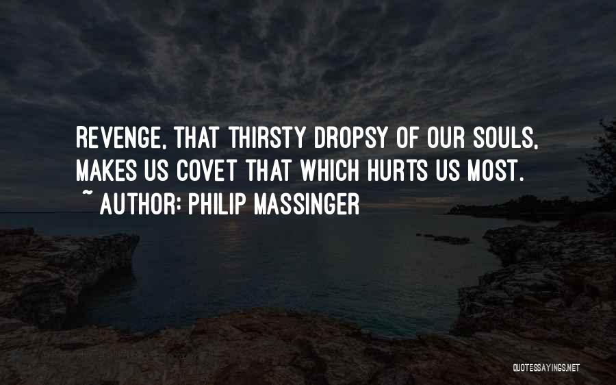 Philip Massinger Quotes 584266