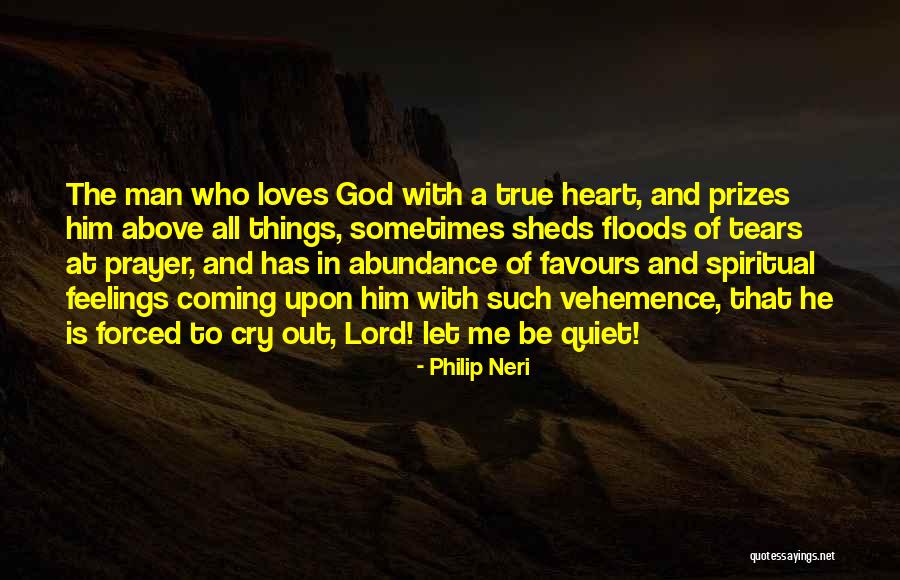 Philip Neri Quotes 1389720