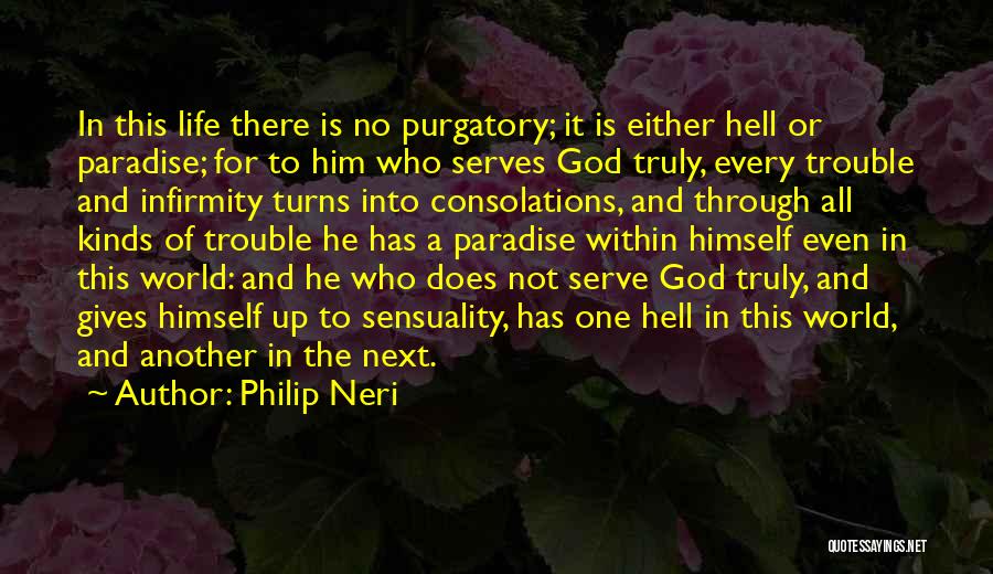 Philip Neri Quotes 1555694