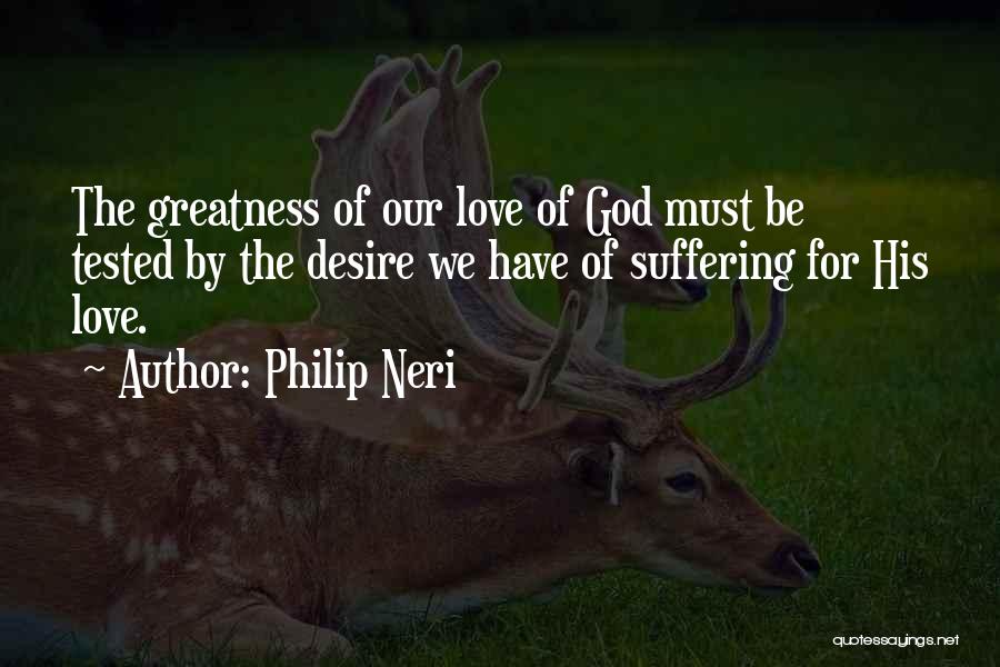 Philip Neri Quotes 1614491