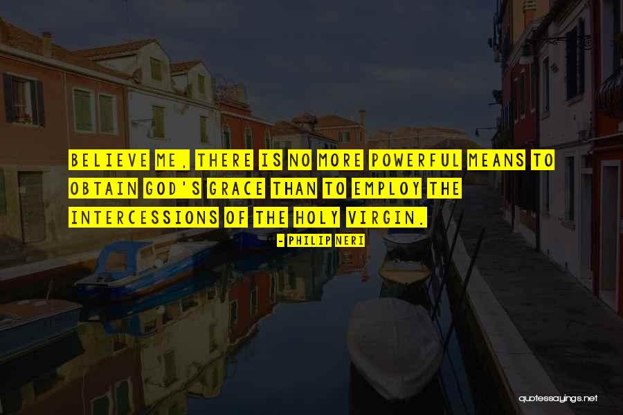 Philip Neri Quotes 1668934 Philip Neri Quotes 1668934