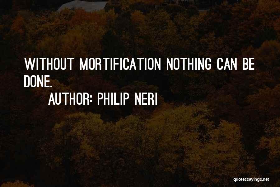 Philip Neri Quotes 2009885