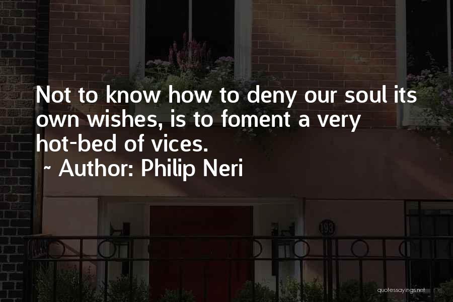 Philip Neri Quotes 2119693
