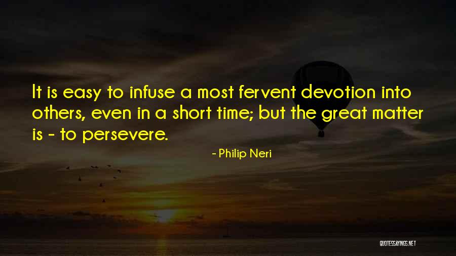 Philip Neri Quotes 455048