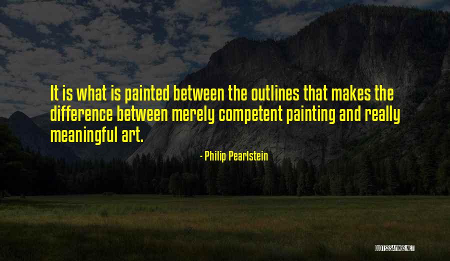 Philip Pearlstein Quotes 212688