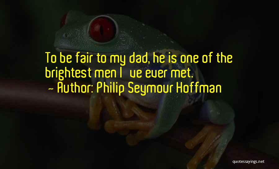 Philip Quotes By Philip Seymour Hoffman