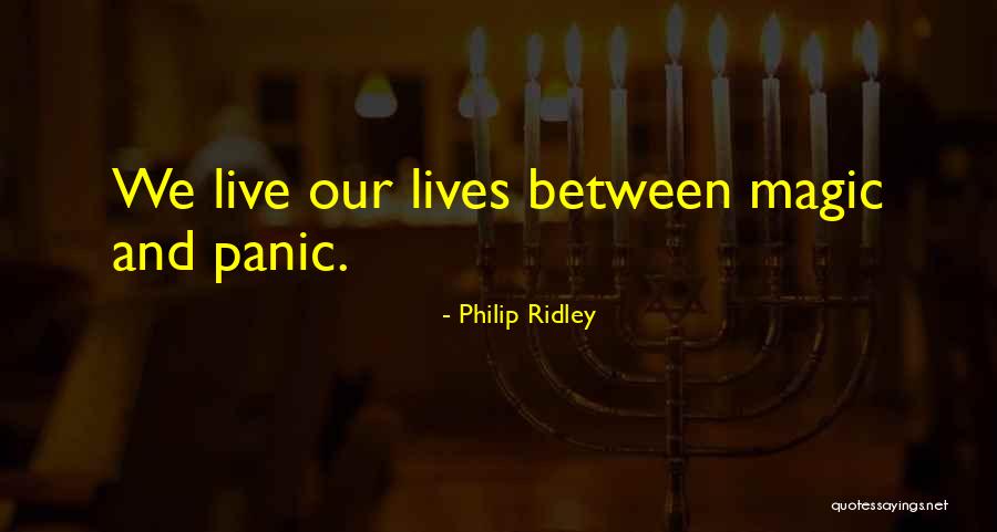 Philip Ridley Quotes 1314842