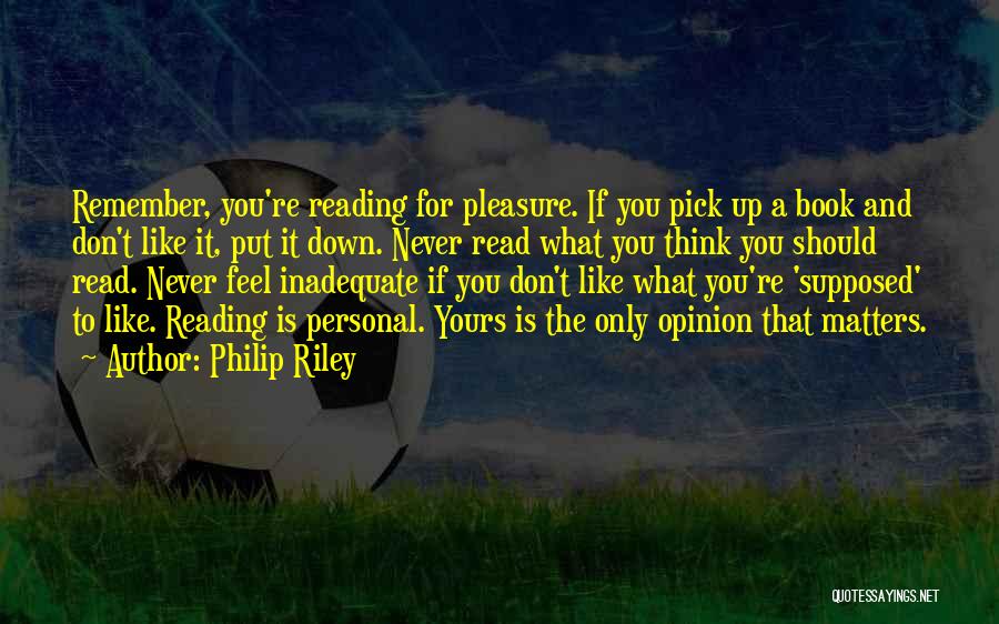 Philip Riley Quotes 255070