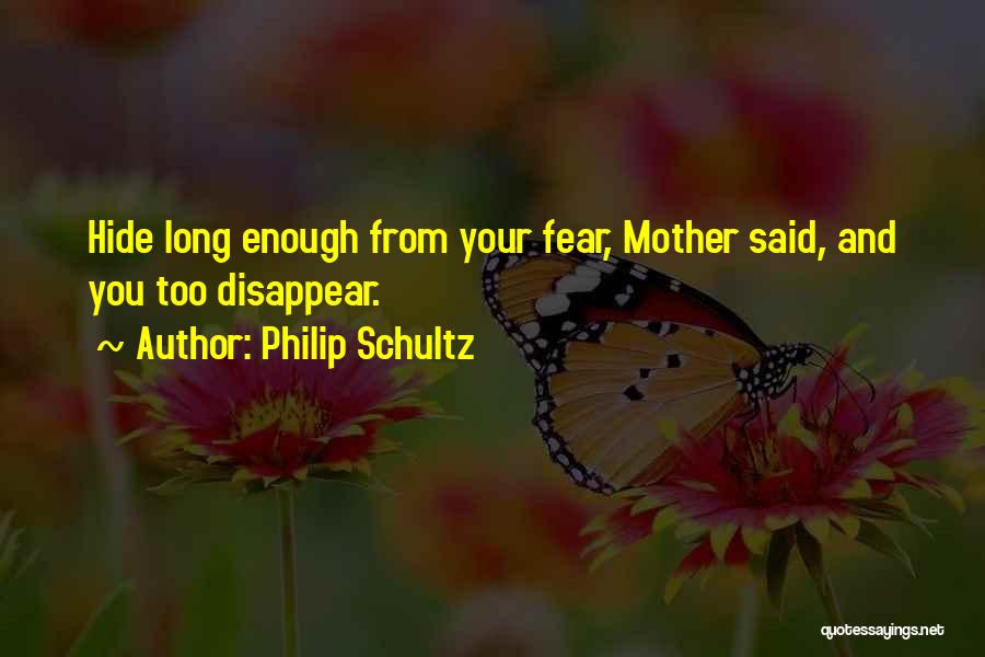 Philip Schultz Quotes 1844792