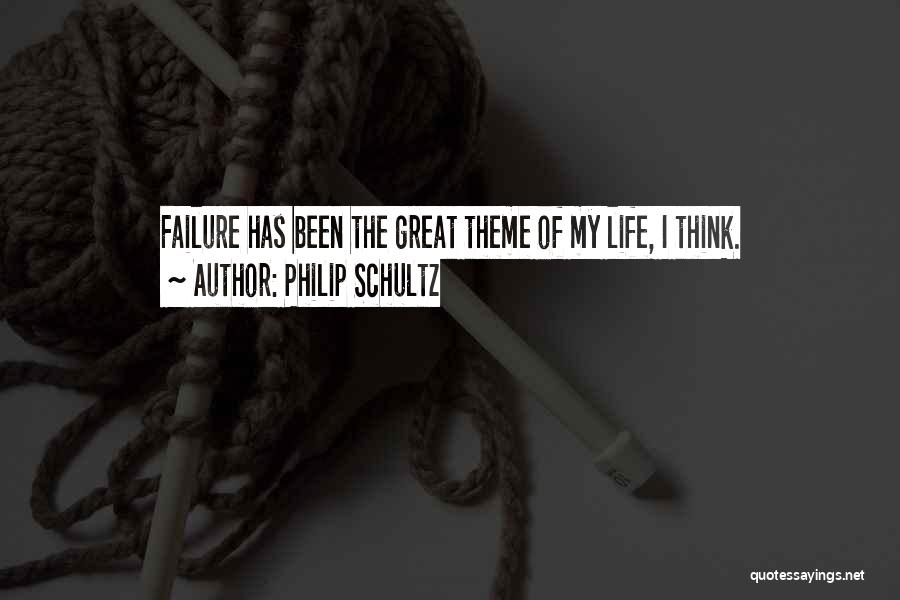 Philip Schultz Quotes 2109053