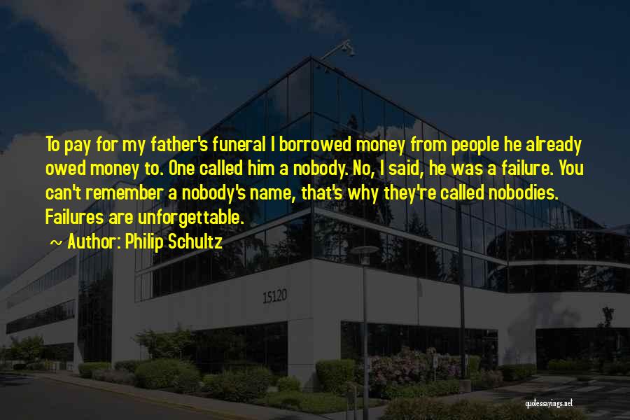 Philip Schultz Quotes 631454