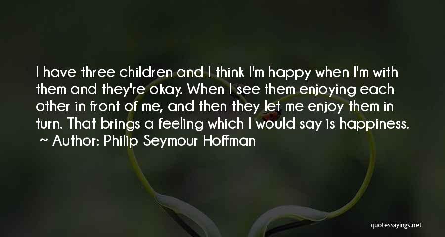 Philip Seymour Hoffman Quotes 101911