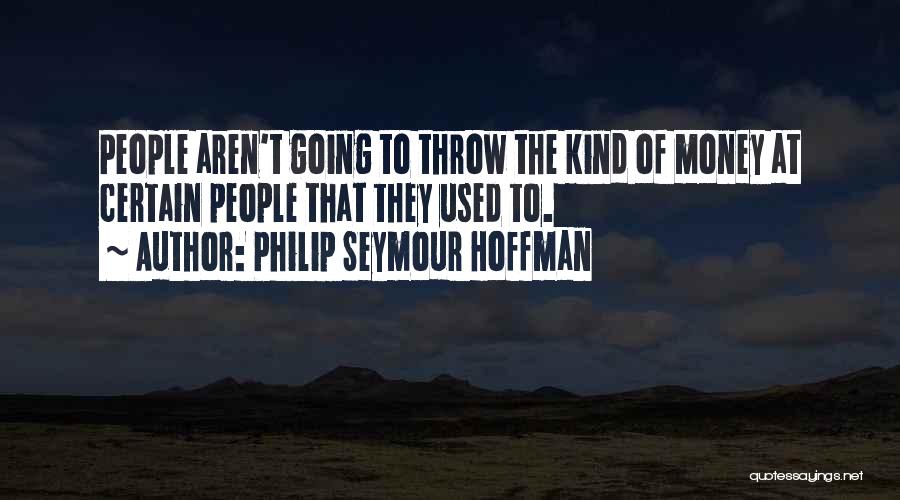 Philip Seymour Hoffman Quotes 1038133